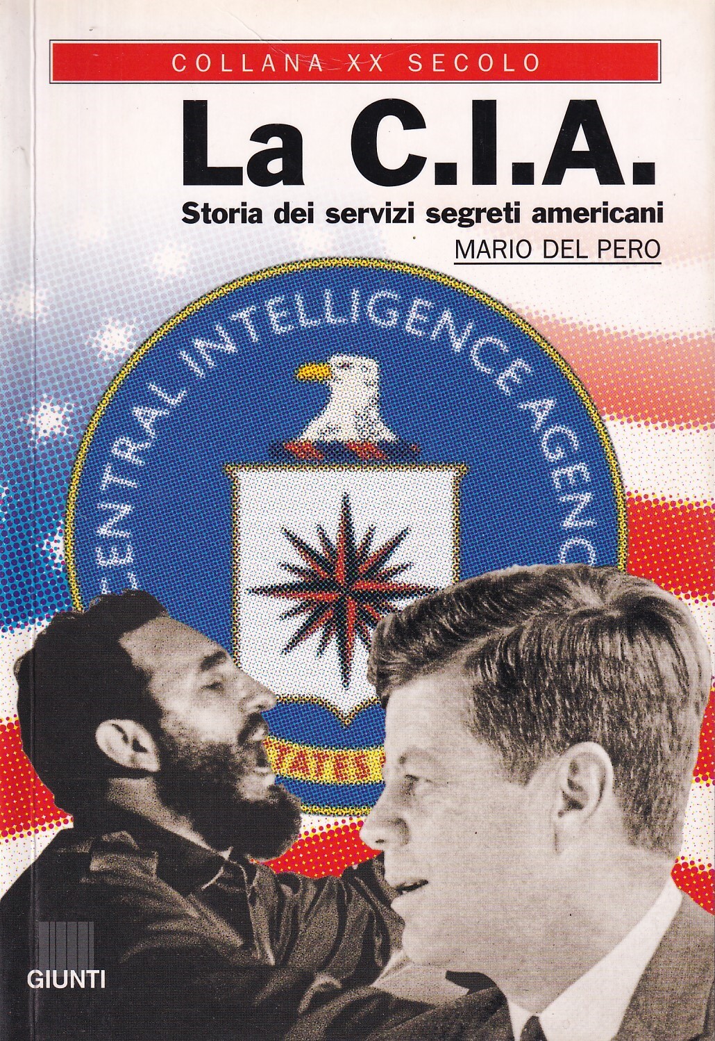 La Cia. Storia dei servizi segreti americani