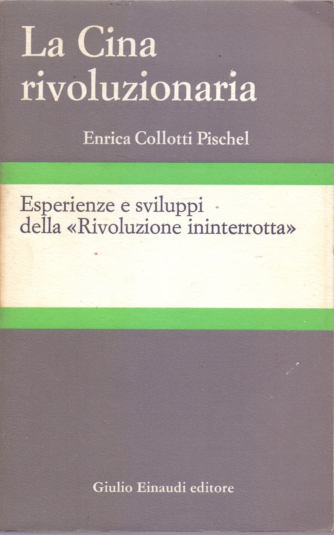La Cina rivoluzionaria. Esperienze e sviluppi della Rivoluzione interrotta
