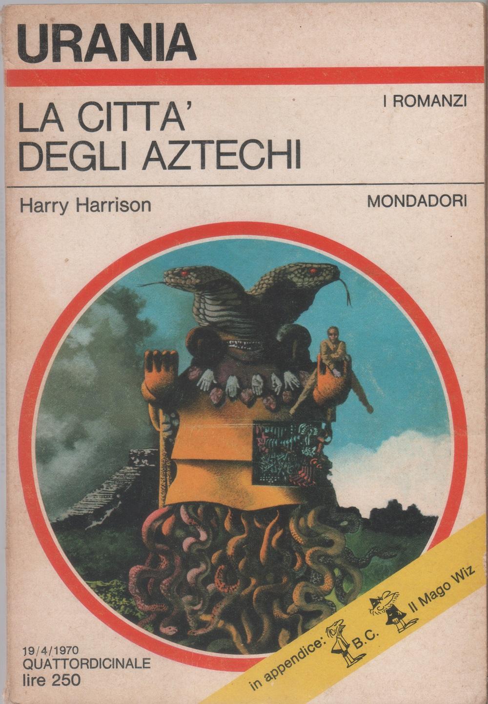 La città degli Aztechi. Urania 538 - Harry Harrison