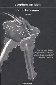 La città nuova - Stephen Amidon