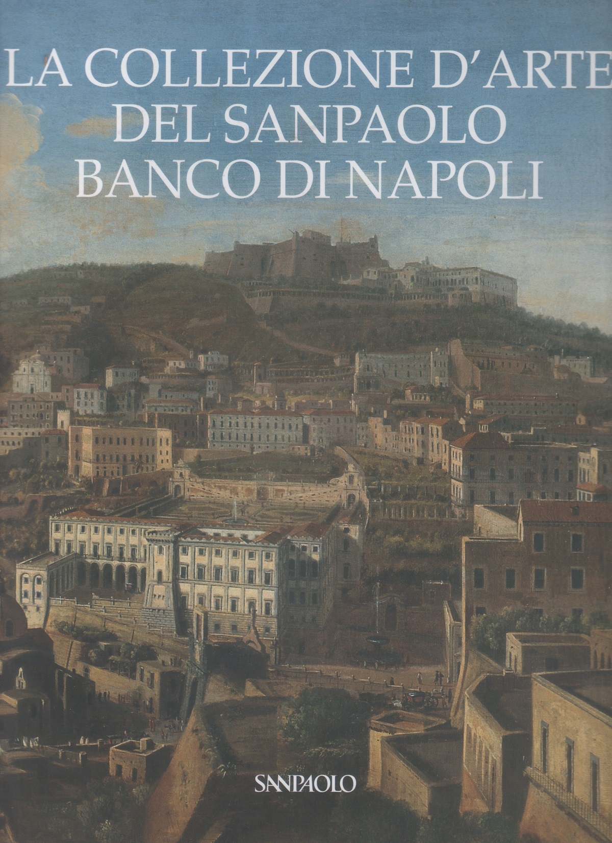 La collezione d'arte del Sanpaolo Banco di Napoli