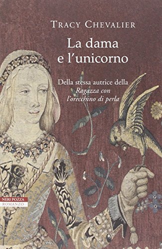 La dama e l'unicorno - Tracy Chevalier