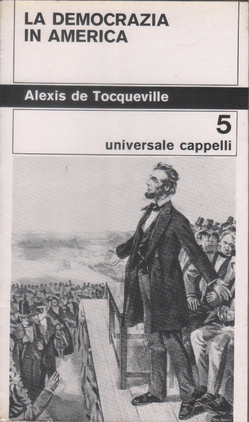 La democrazia in America - Alexis de Tocqueville