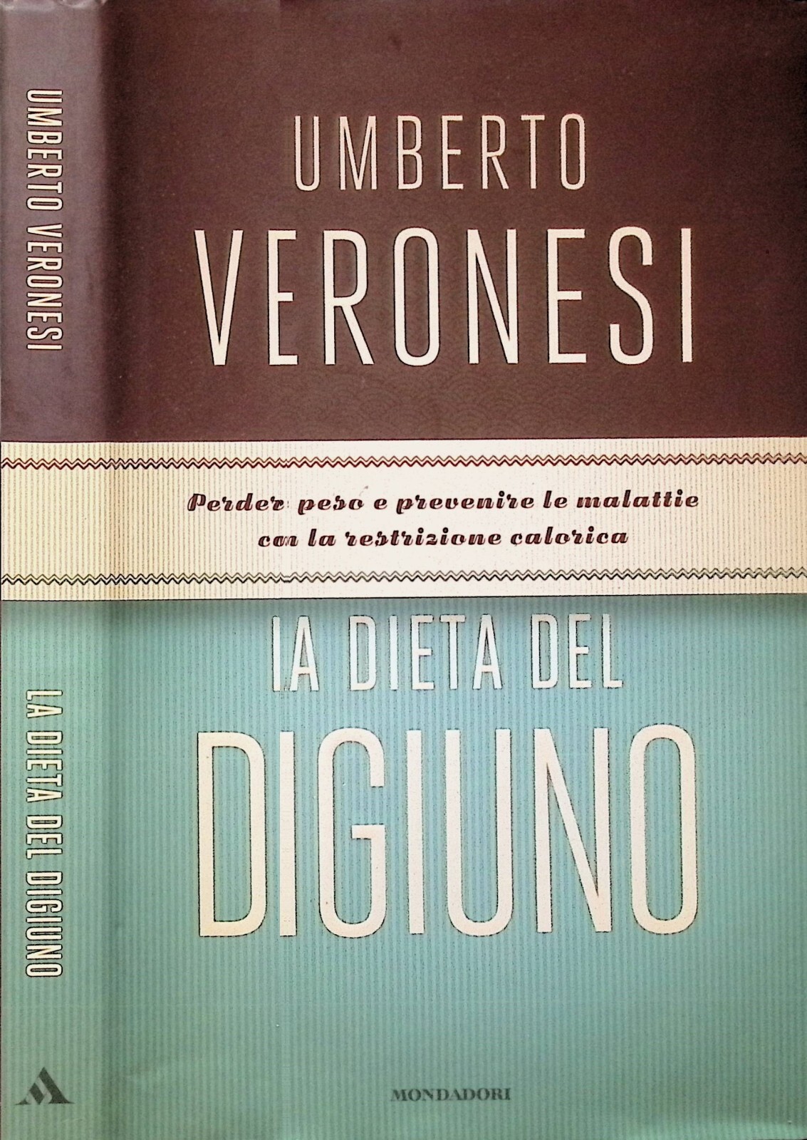 La Dieta del Digiuno Prevenire Malattie Libro Veronesi Mondadori 9788804626305