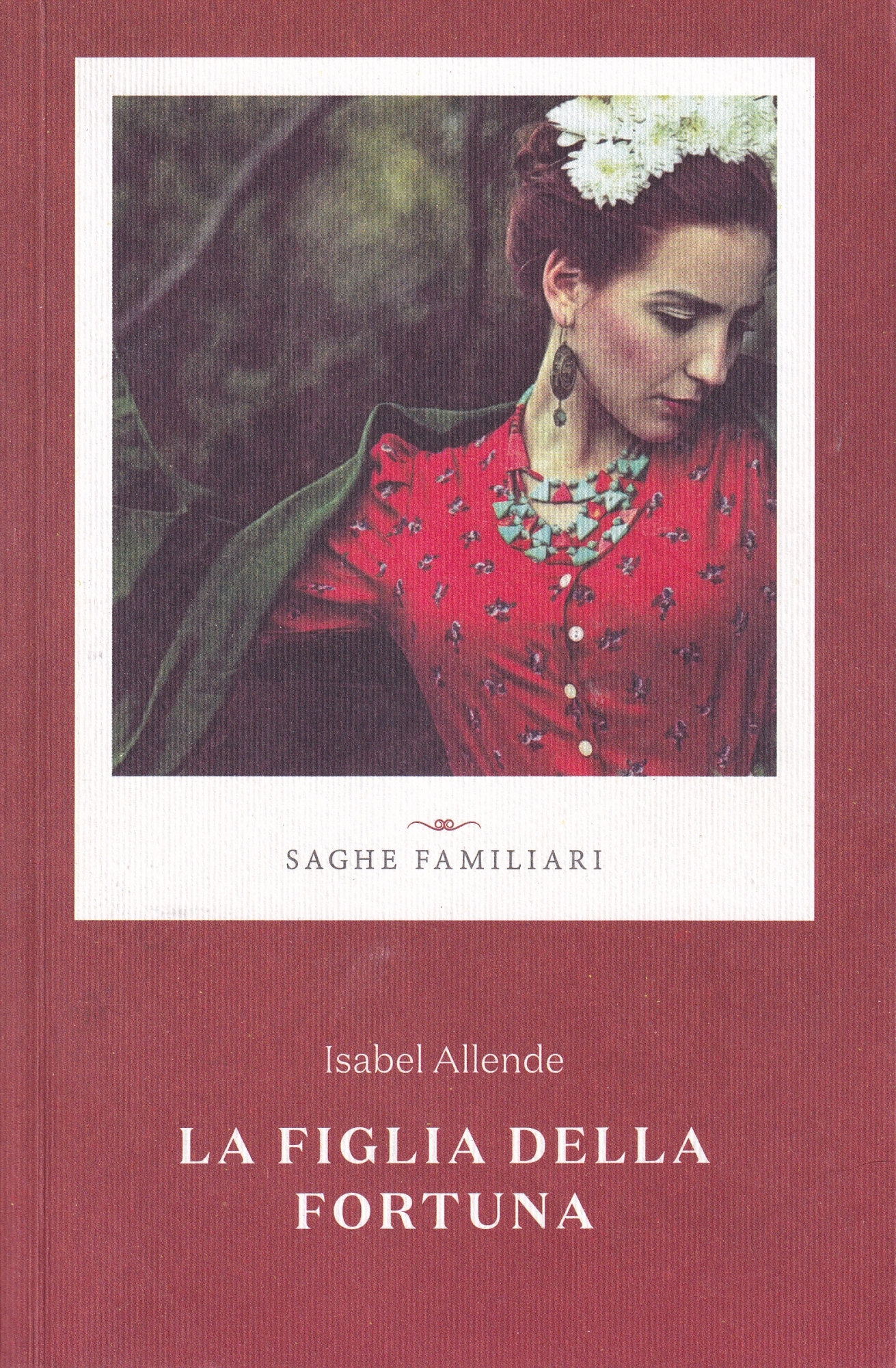 La FIglia della Fortuna. Saghe familiari