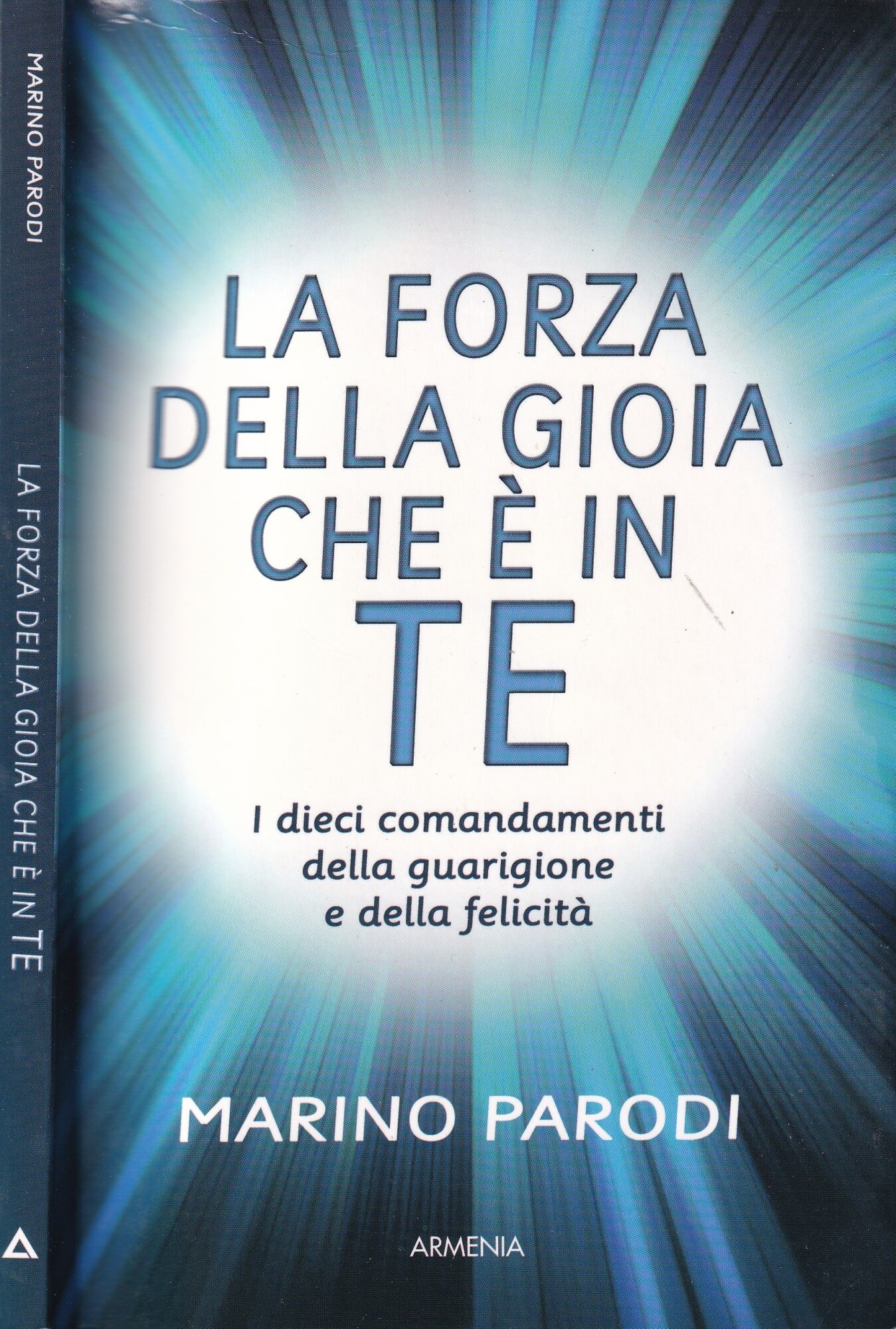 La forza della gioia che è in te. I Dieci …
