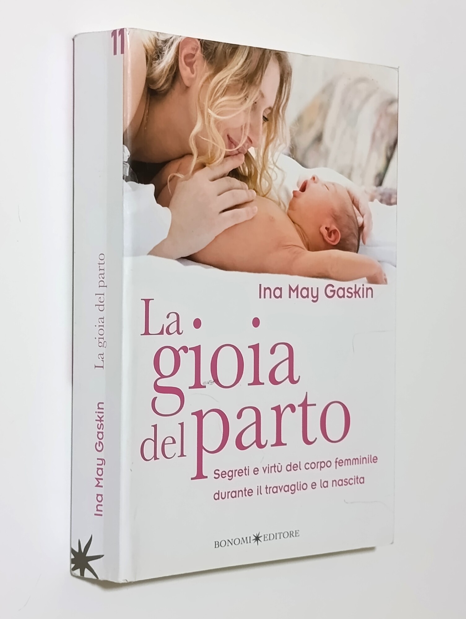 La gioia del parto. Segreti e virtù del corpo femminile …