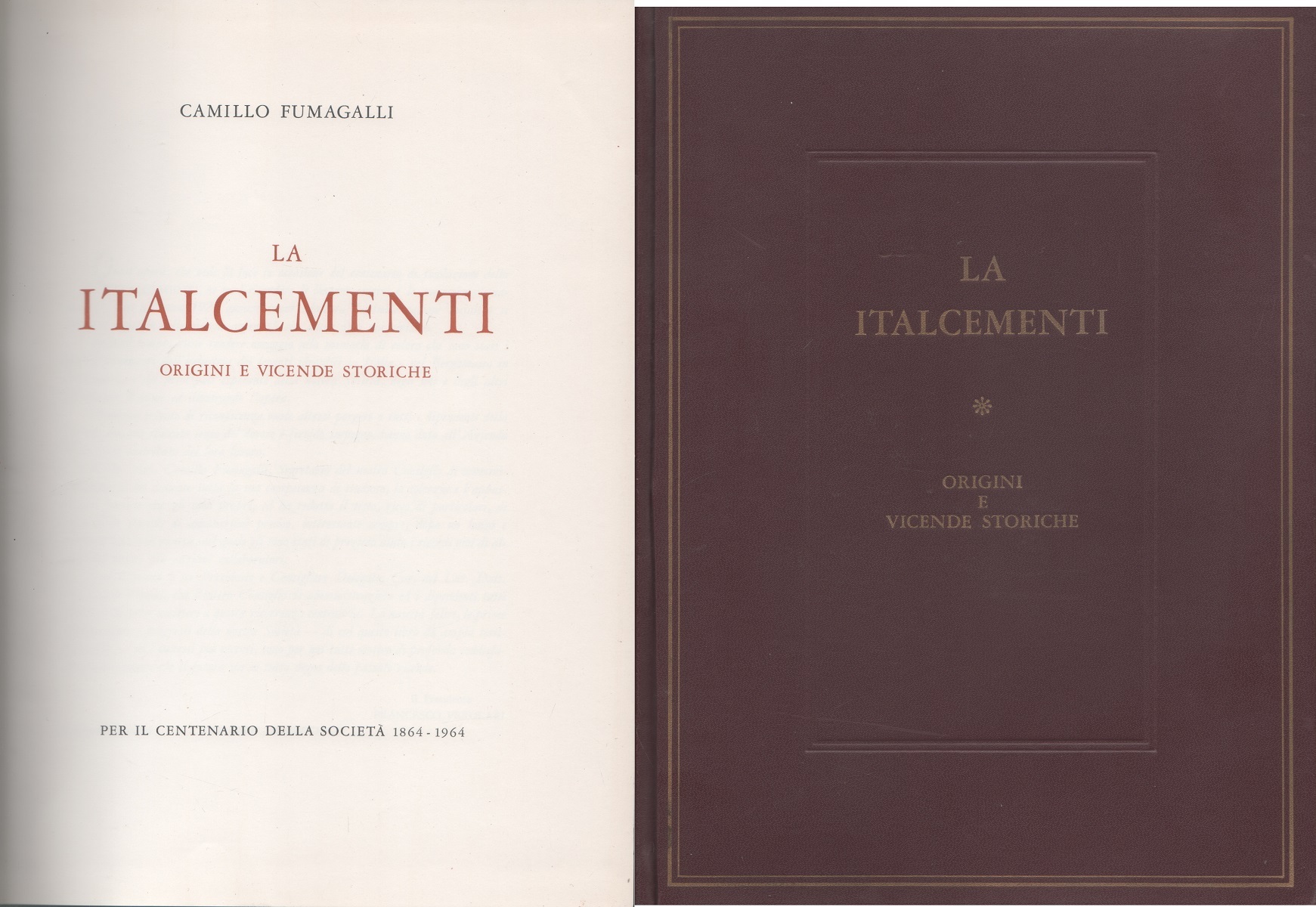 La Italcementi. Origini e vicende storiche. 1864-1964 - Camillo Fumagalli