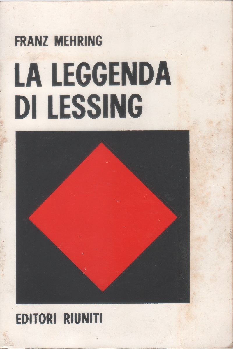 La leggenda di Lessing. Per la storia e la critica …