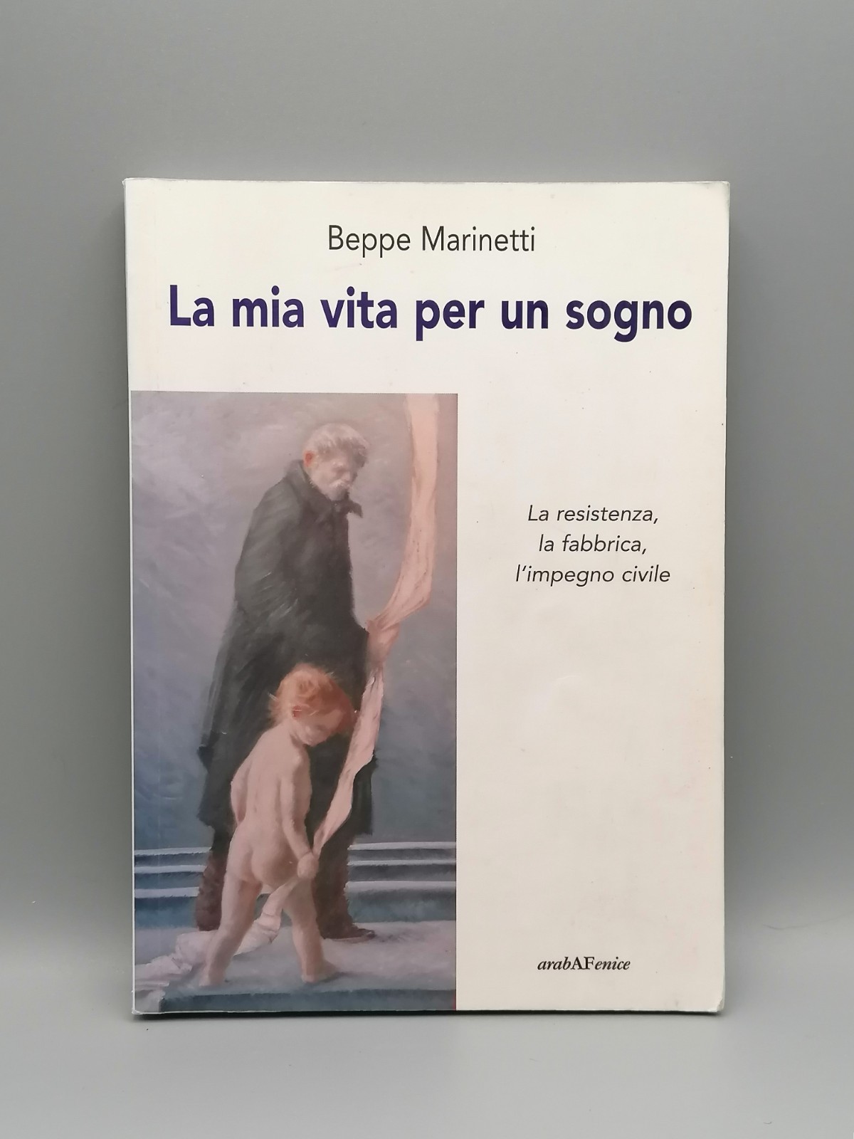 La Mia Vita Per Un Sogno Libro Beppe Marinetti Partigiano …