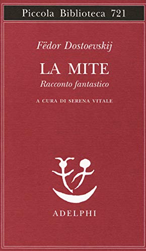 La mite. Racconto fantastico - Fedor Dostoevskij