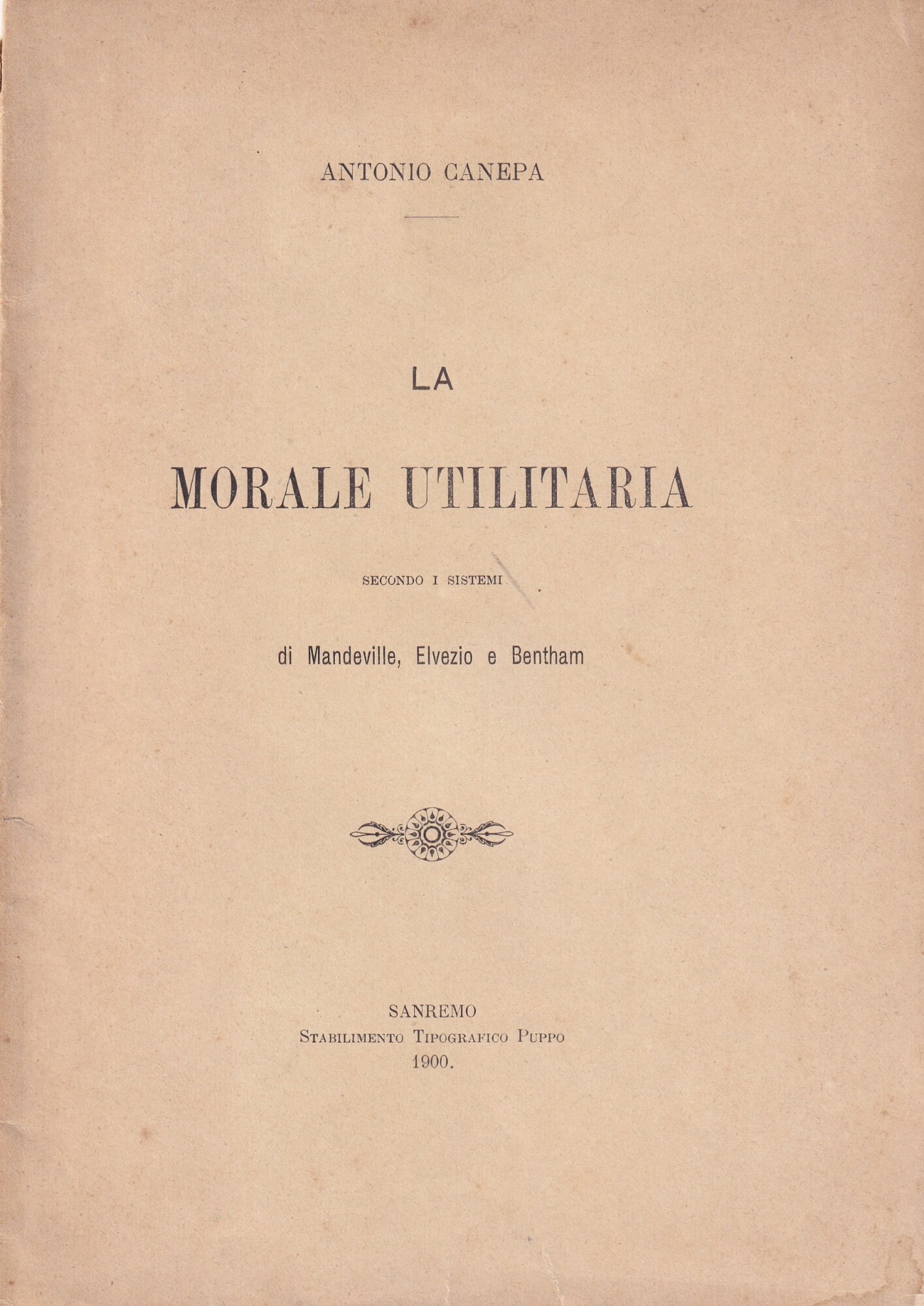La Morale Utilitaria secondo i sistemi di Mendeville, Elvezio e …