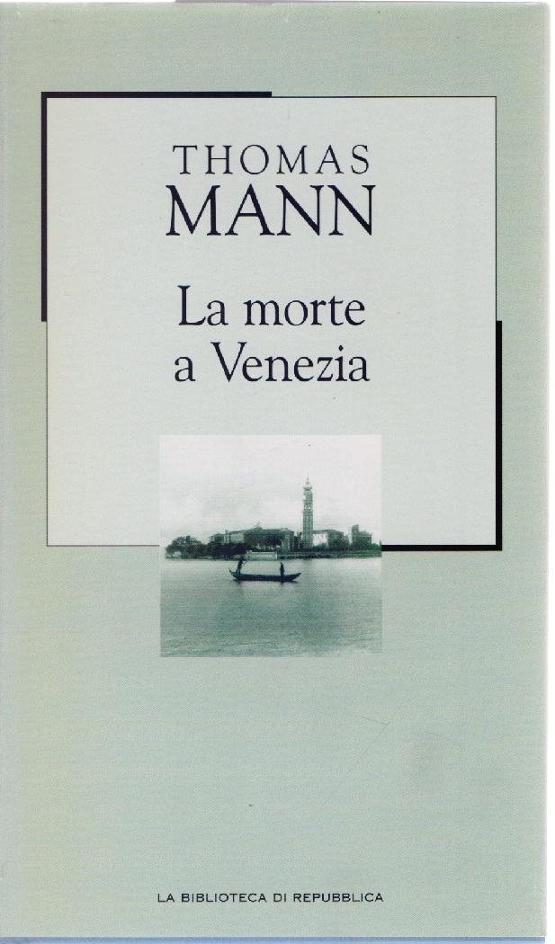 La morte a Venezia - Thomas Mann