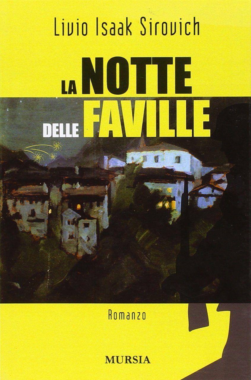 La notte delle faville - Livio Isaak Sirovich