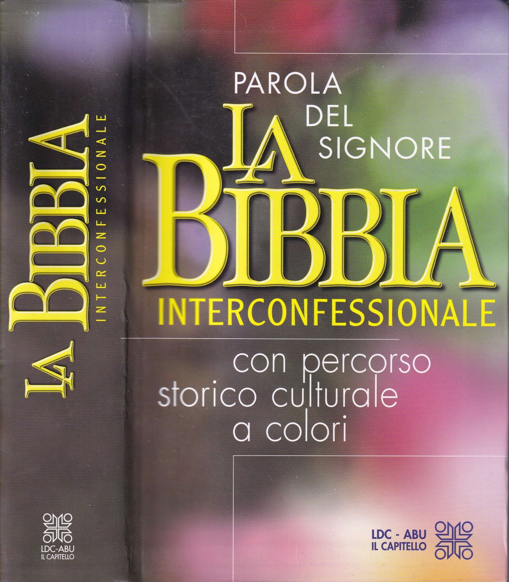 La Parola del Signore. La Bibbia interconfessionale. Con percorso storico …