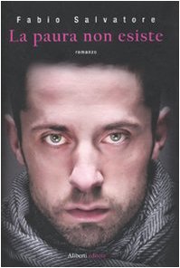 La paura non esiste - Fabio Salvatore