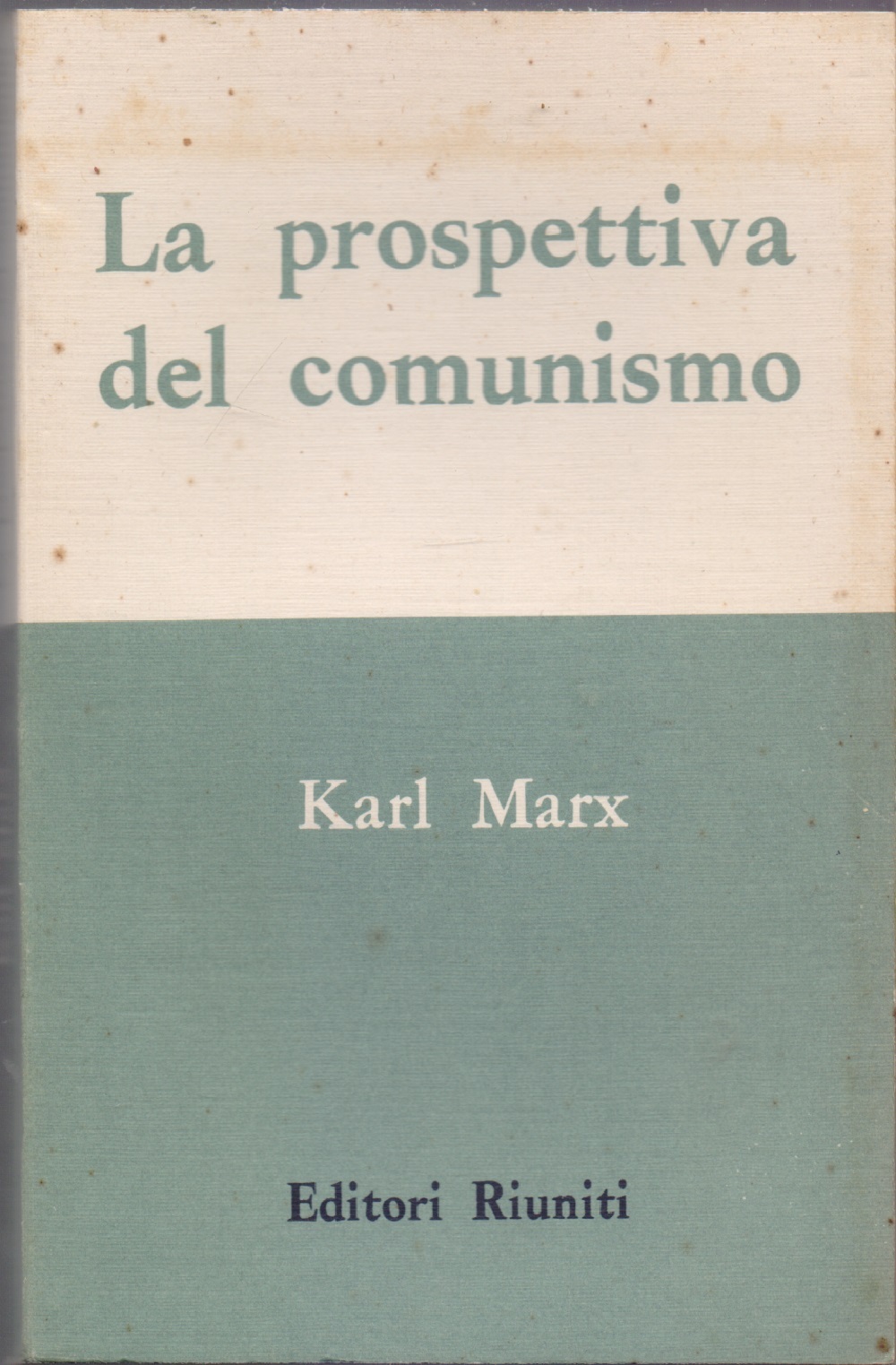 La prospettiva del comunismo - Karl Marx