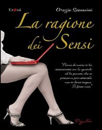 La ragione dei sensi - Grazie Scanavini