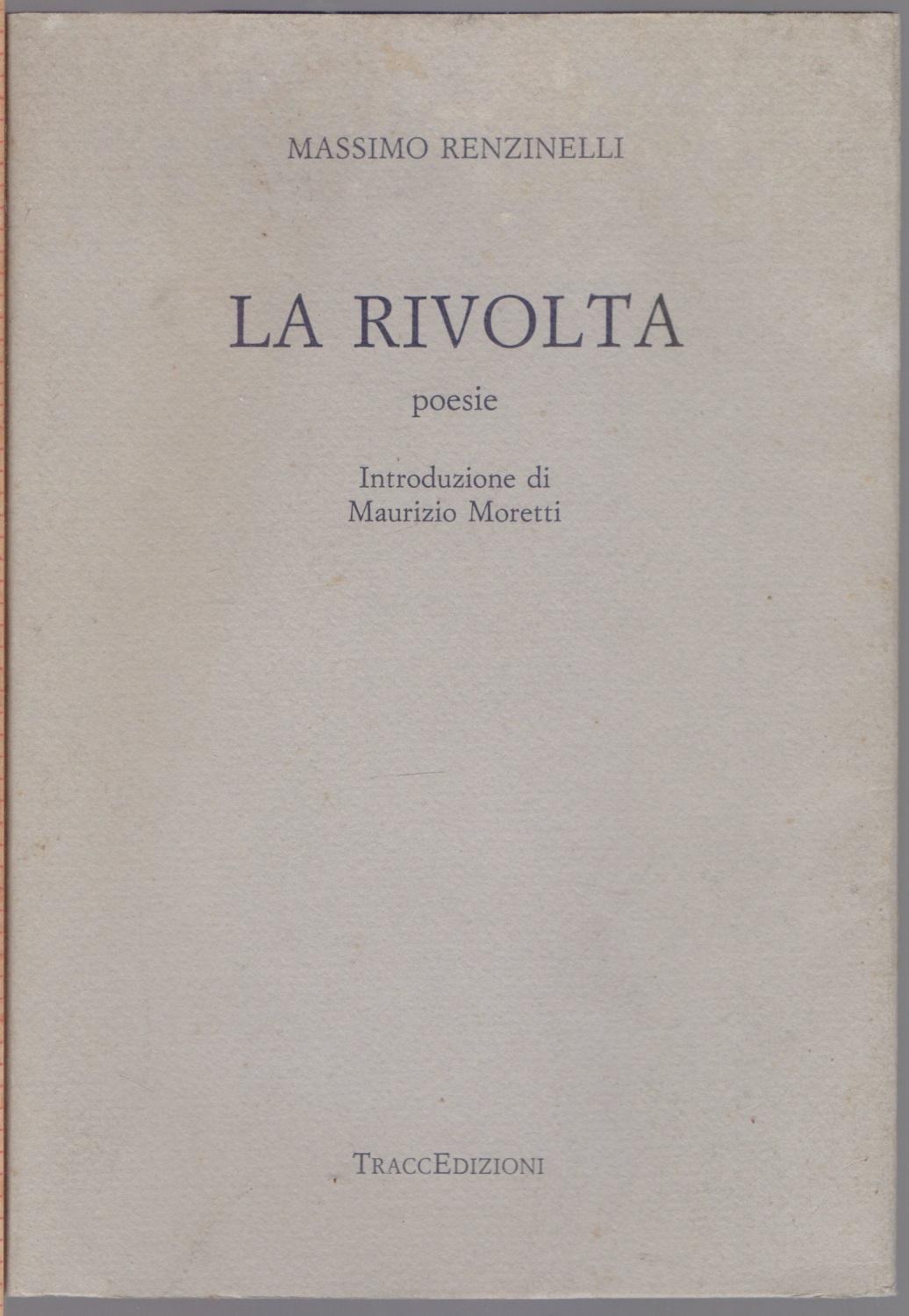 La rivolta poesie - Massimo Renzinelli