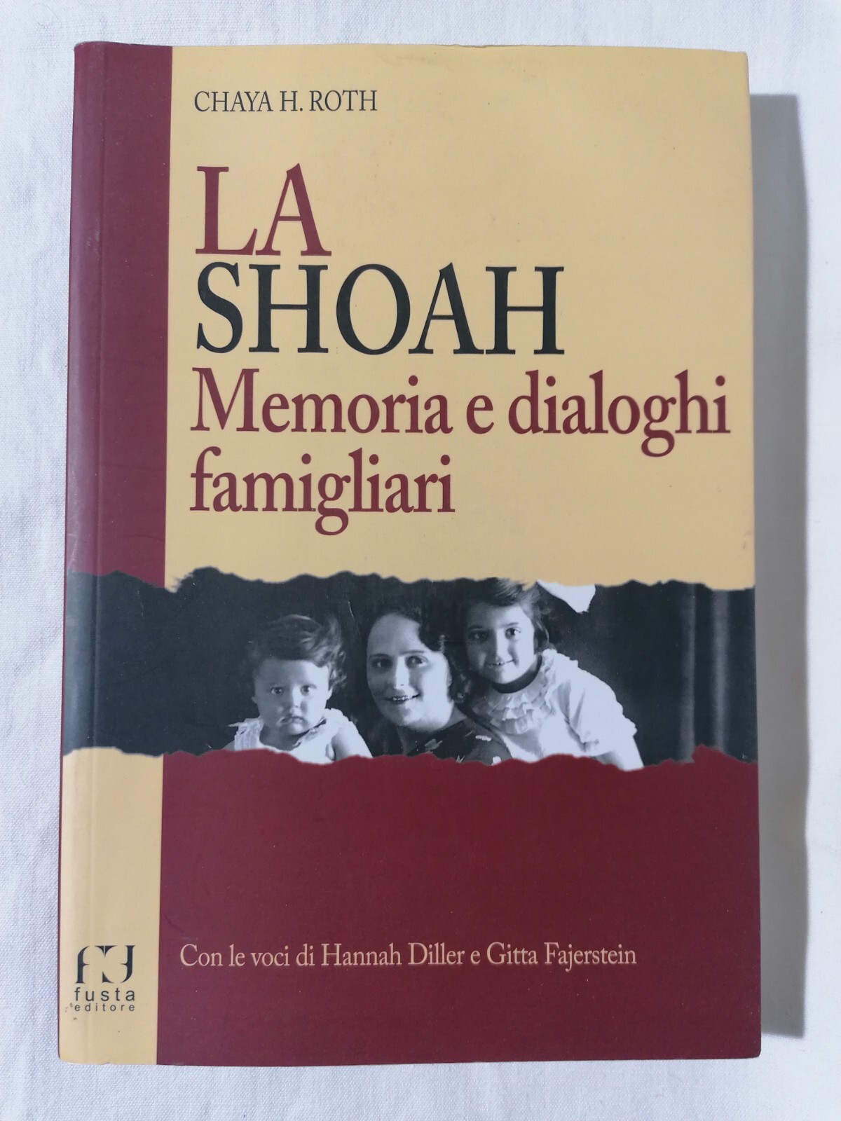 La Shoah Memoria E Dialoghi Famigliari Libro Roth Olocausto 2^ …