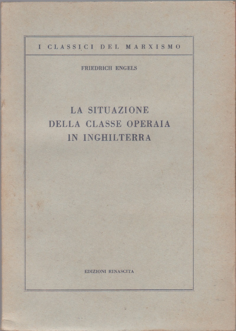 La situazione della classe operaia in Inghilterra - Friederich Engels