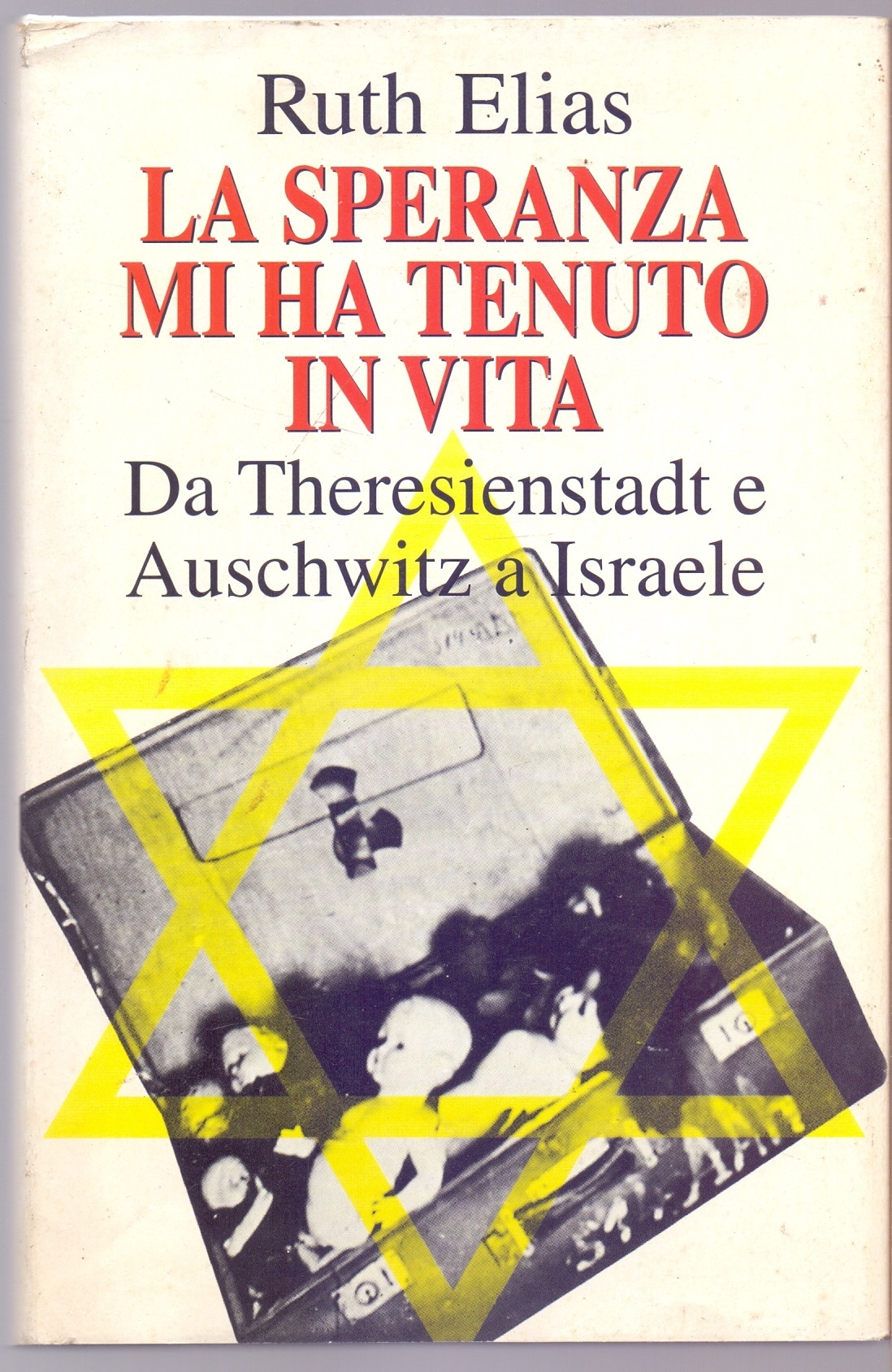 La speranza mi ha tenuto in vita Da Theresienstadt e …