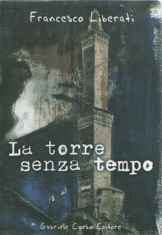 La torre senza tempo - Francesco Liberati