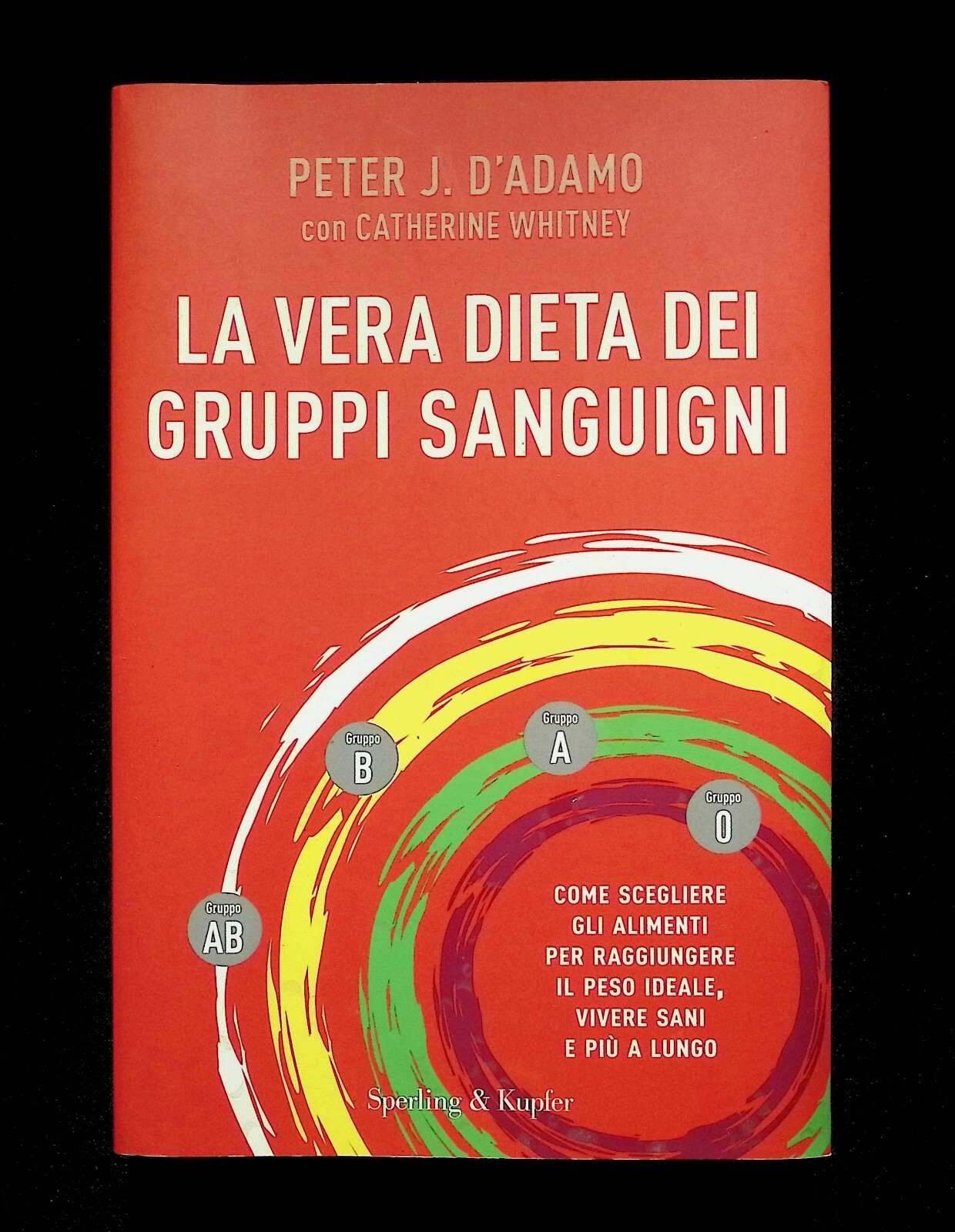 La Vera Dieta dei Gruppi Sanguigni Libro D'Adamo 1^ Edizione …