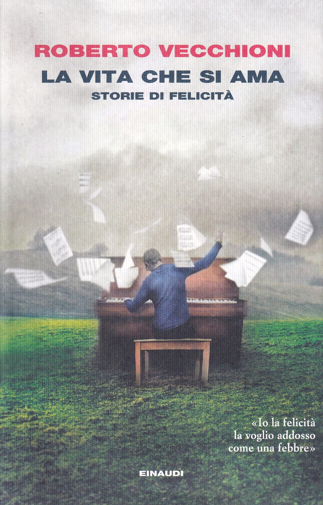 La vita che si ama. Storie di felicità