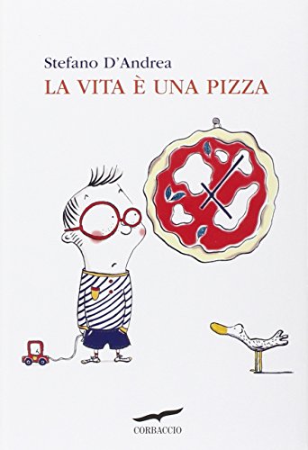 La vita è una pizza - Stefano D'Andrea