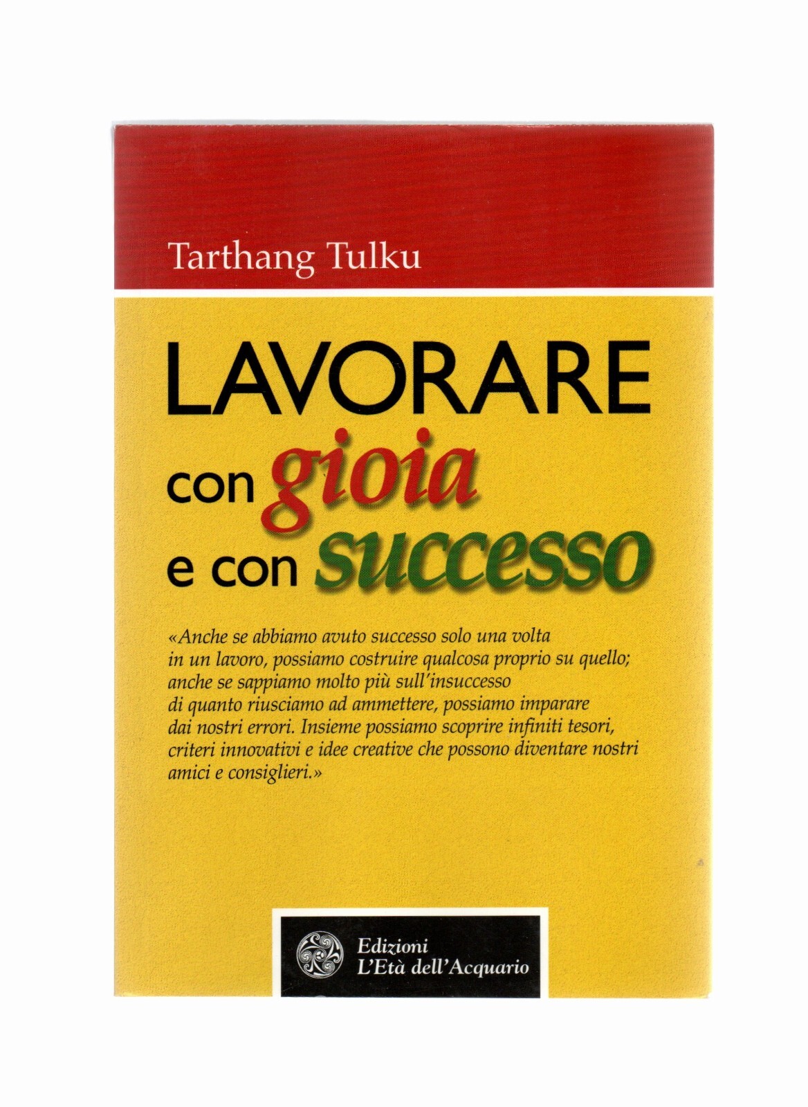 Lavorare con Gioia e con Successo