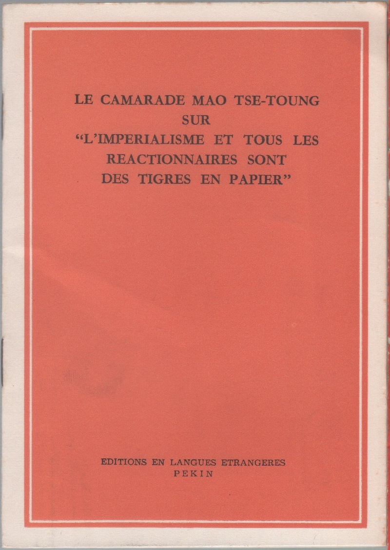 Le camarade Mao Tse-Toung sur l'Impérialisme et tous les réactionnaires …