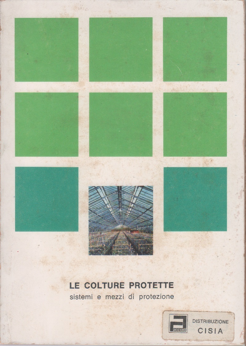 Le colture protette, sistemi e mezzi di protezione