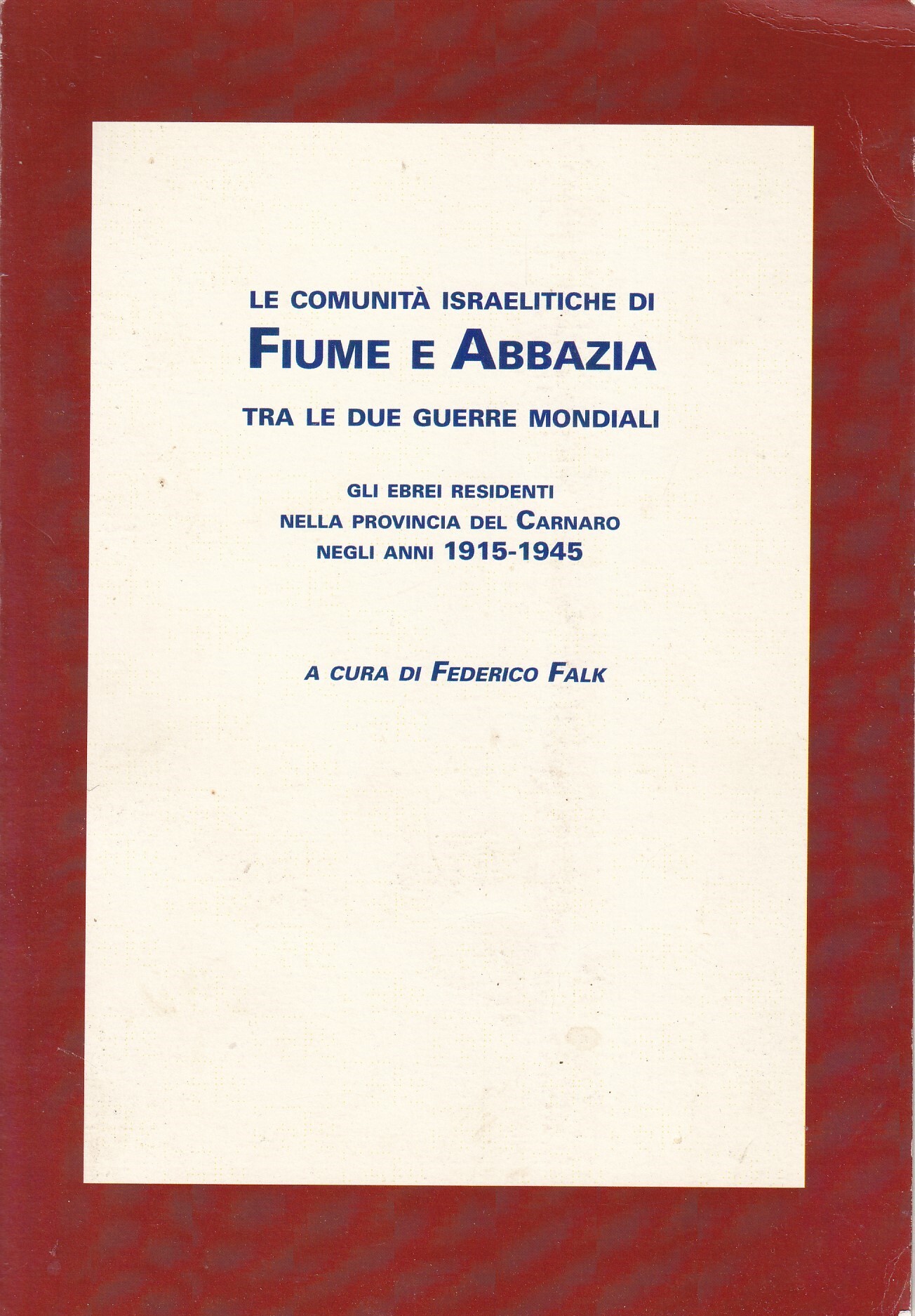 Le comunità israelitiche di Fiume e Abbazia tra le due …