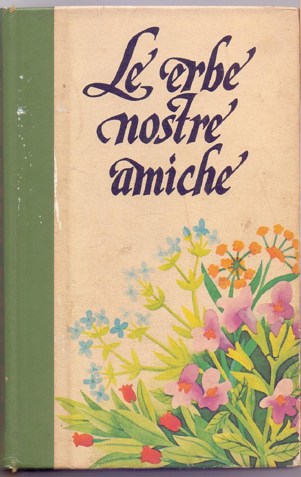 Le erbe nostra amiche Vol. III - Daniele Manta e …