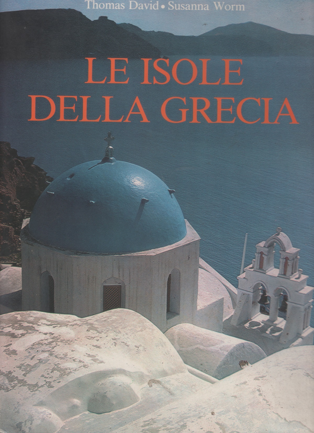 Le isole della Grecia - David Thomas
