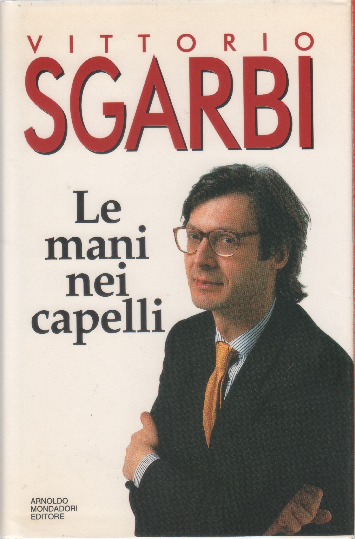 Le mani nei capelli - Vittorio Sgarbi