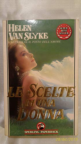 Le scelte di una donna - Helen Van Slyke