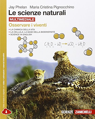 Le scienze naturali. Osservare i viventi. - 9788808436757