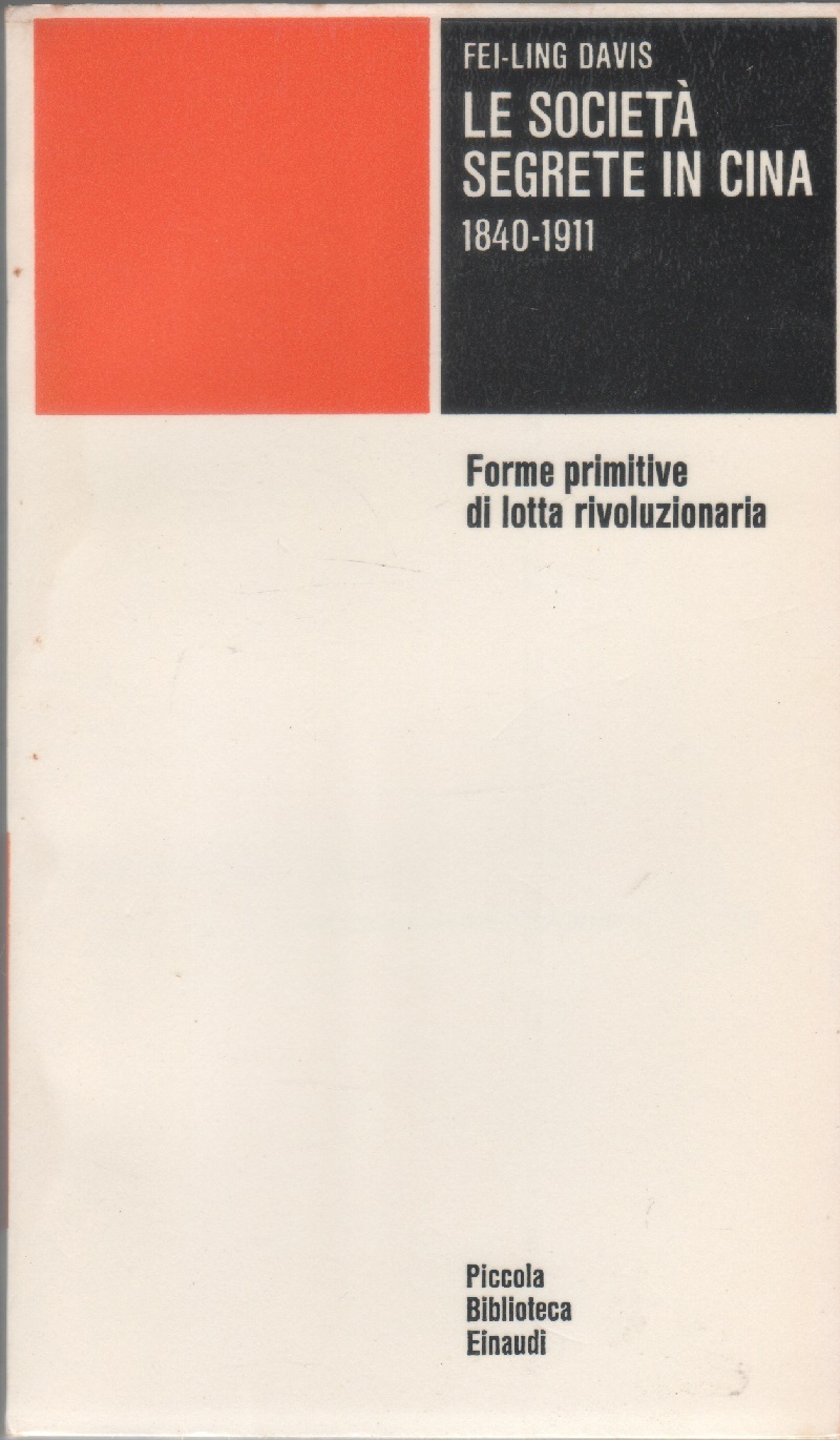 Le società segrete in Cina 1840-1911. Forme primitive di lotta …