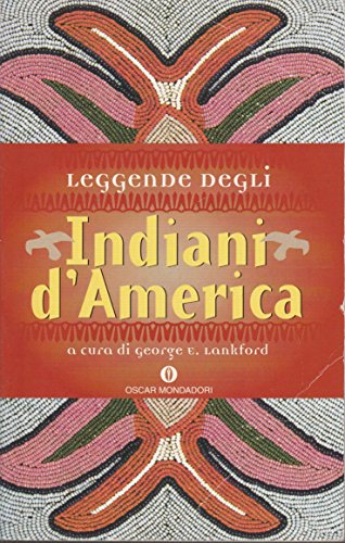 Leggende degli indiani d'America - a cura di George E. …