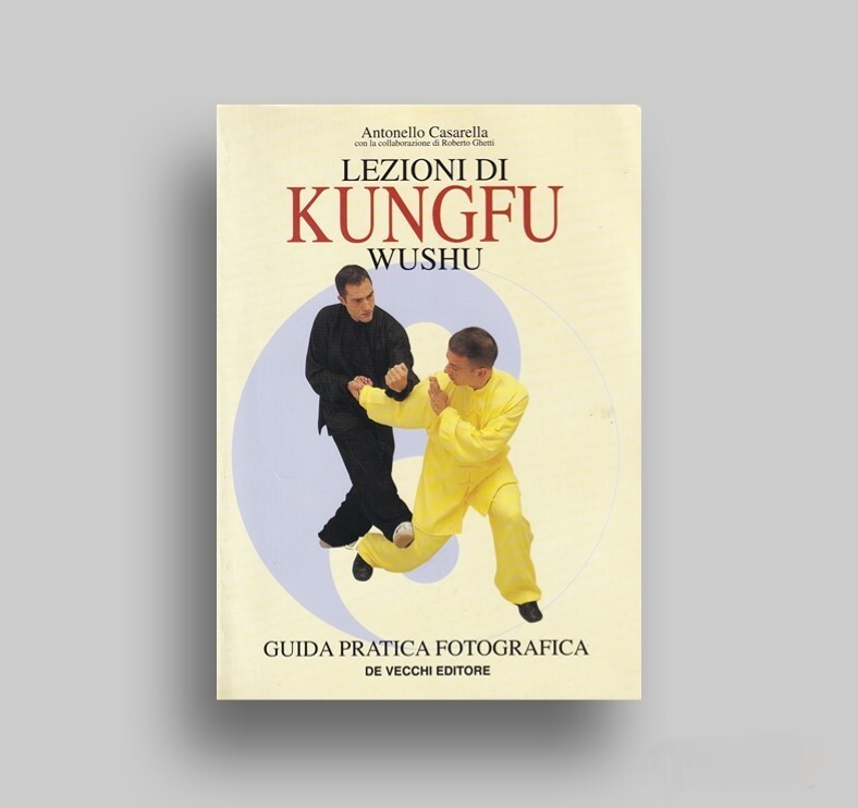 Lezioni di Kungfu Wushu. Guida Pratica Fotografica
