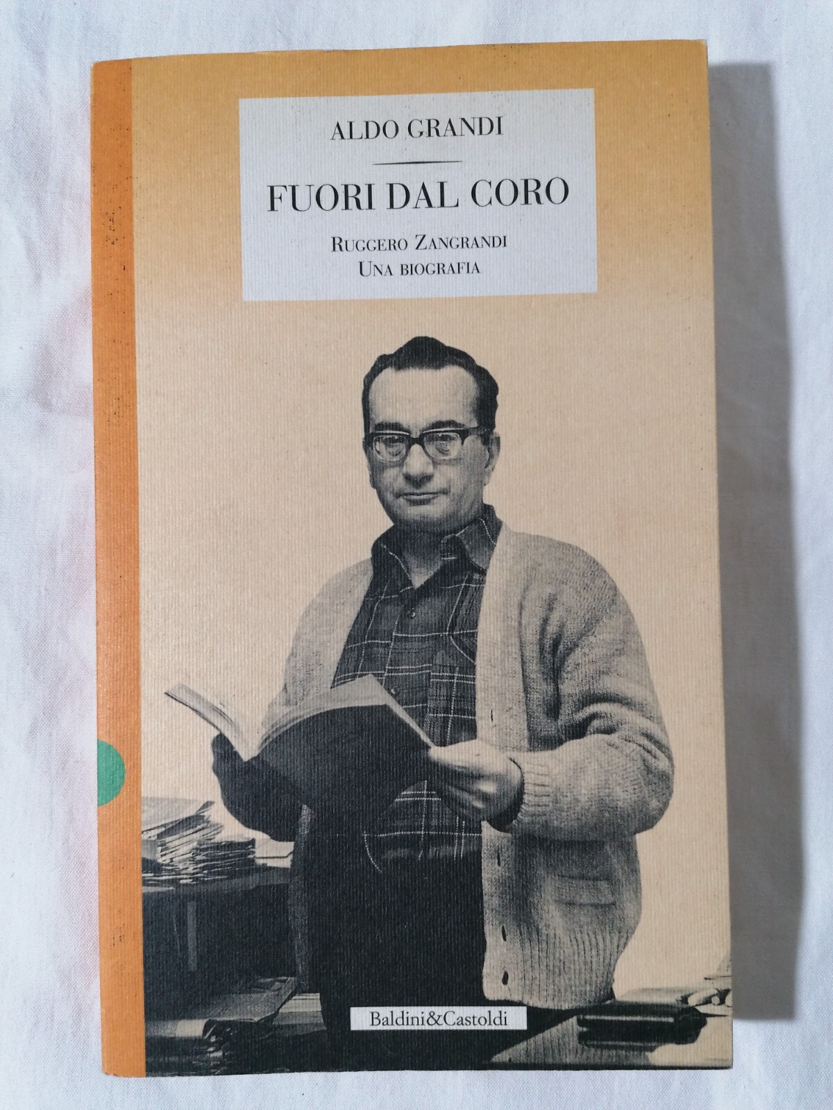 LIBRO Aldo Grandi FUORI DAL CORO biografia Ruggero Zangrandi 1998 …