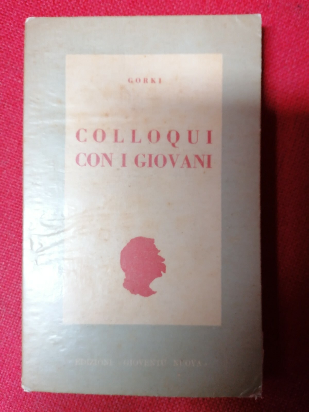 LIBRO GORKI MAKSIM COLLOQUI CON I GIOVANI GIOVENTU NUOVA 1950 …