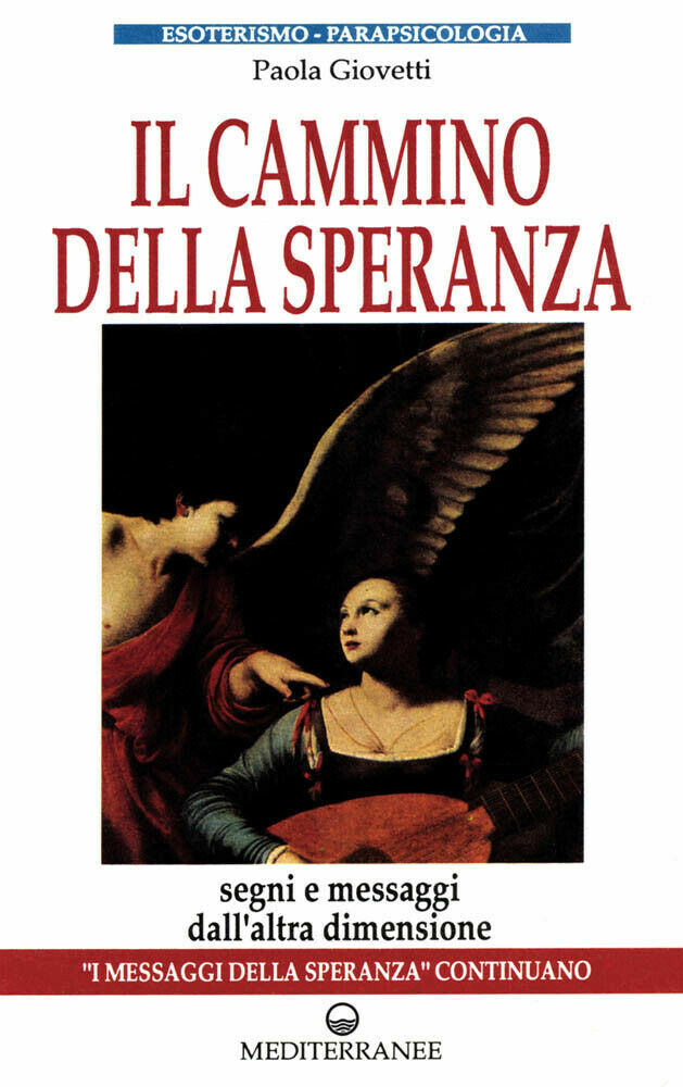 LIBRO Il Cammino della speranza di Paola Giovetti - Mediterranee …