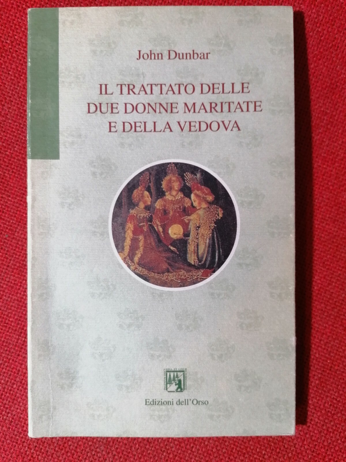 LIBRO Il trattato delle due donne maritate e della vedova …