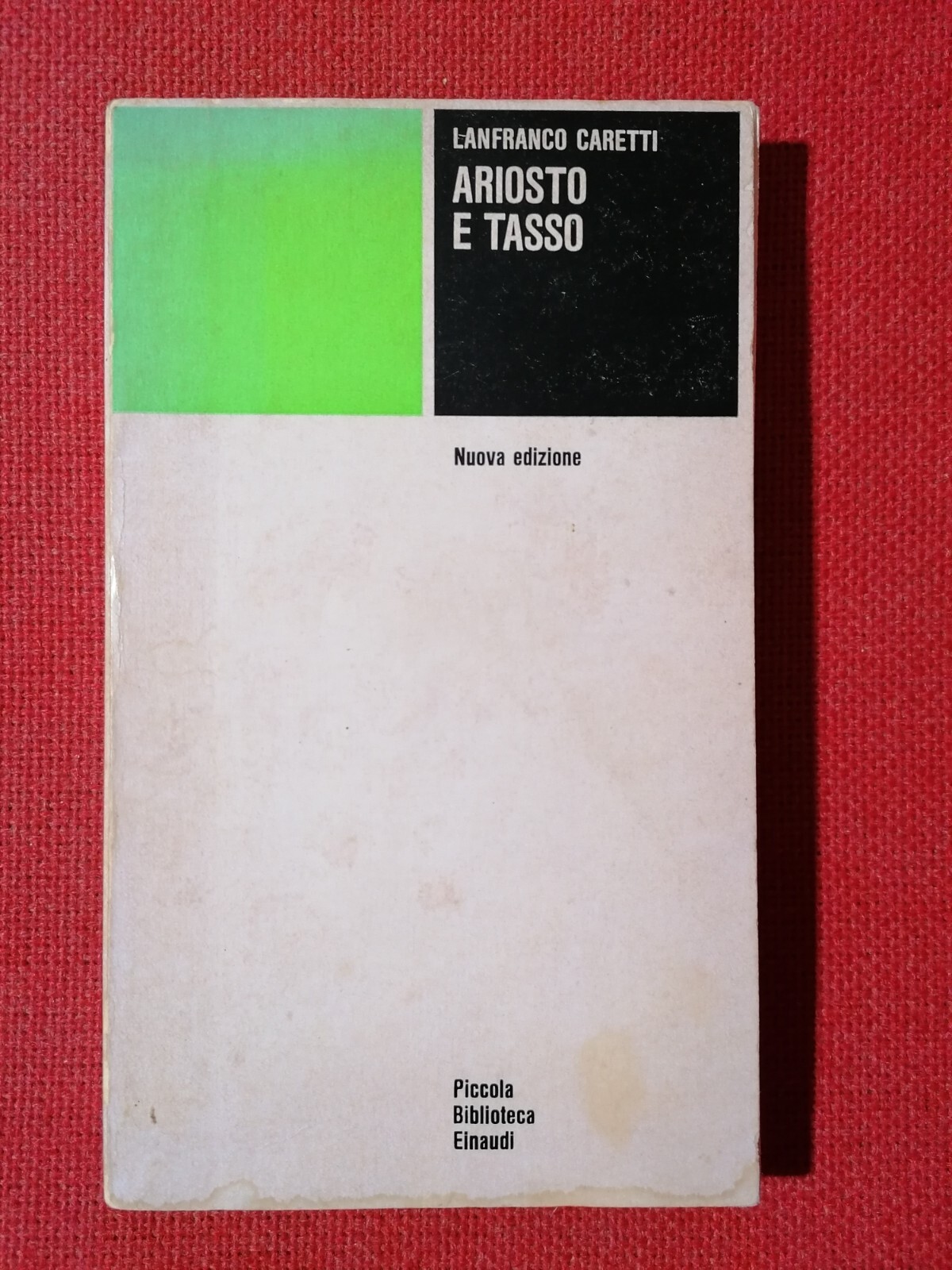 LIBRO Lanfranco Caretti ARIOSTO E TASSO Piccola Biblioteca Einaudi 1977