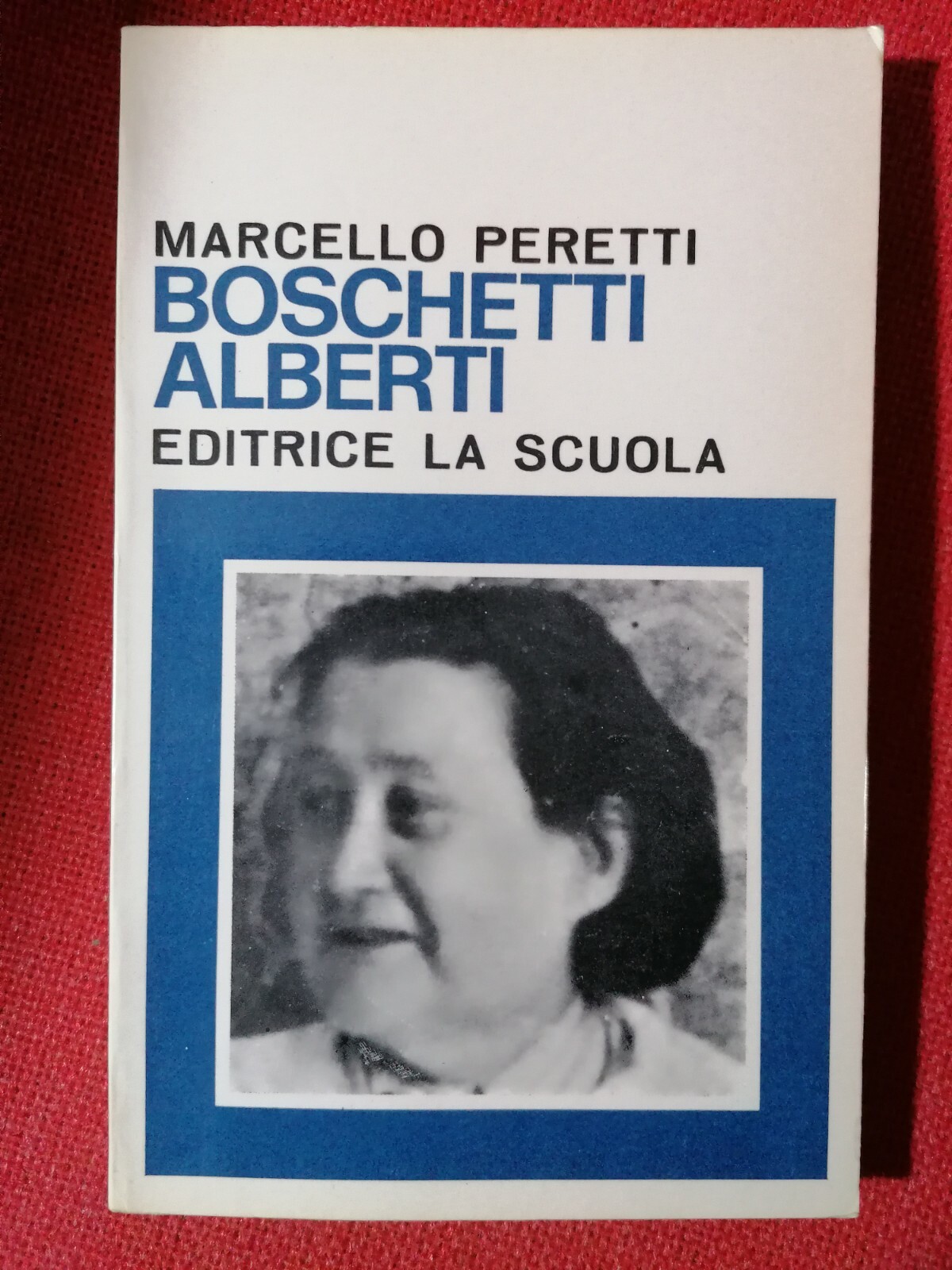 Libro Marcello Peretti - BOSCHETTI ALBERTI, Editrice La Scuola, 1971 …