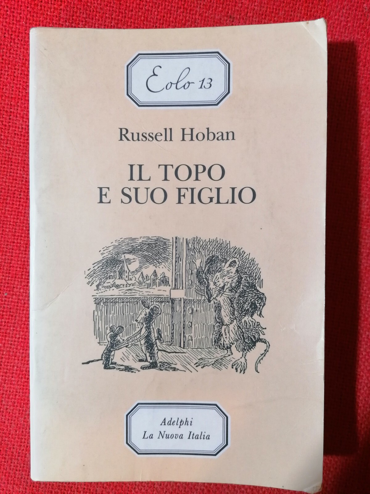 LIBRO RUSSELL HOBAN IL TOPO E SUO FIGLIO ADELPHI la …