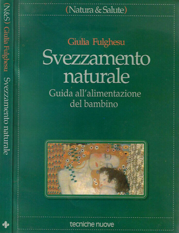 LIBRO Svezzamento naturale. Guida all'alimentazione del bambino Giulia Fulghesu